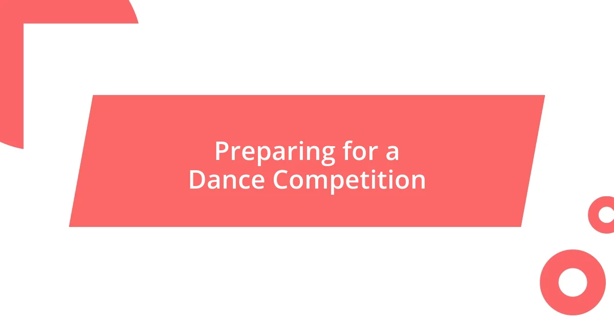 Preparing for a Dance Competition